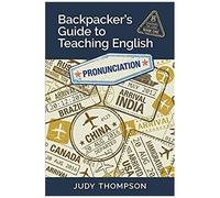 Backpacker's Guide To Teaching English Book 1 Pronunciation