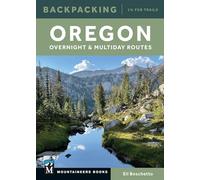 Backpacking Oregon: Overnight and Multiday Routes