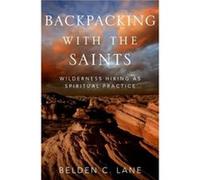 Backpacking with the Saints by Lane Belden C. Professor Emeritus Theological Studies Professor Emeritus Theological Studies St. Louis University Hardcover Belden C Lane, (Auteur)
