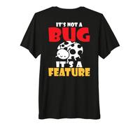 Backprint Ce n'est Pas Un Bug C'est Une fonctionnalité T-Shirt Haut de Gamme
