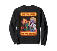 Backprint : dictons drôles, jour après le 30e anniversaire Sweatshirt