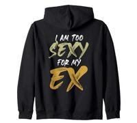 Backprint Je suis trop Sexy pour Mon ex Sweat à Capuche