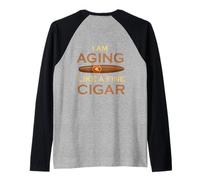 Backprint Je vieillis comme Un Bon Cigare Manche Raglan