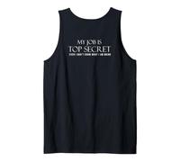 Backprint Mon Travail est Top Secret Je ne Sais Pas ce Que Débardeur
