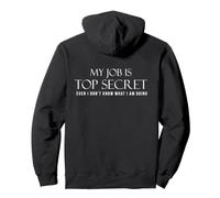 Backprint Mon Travail est Top Secret Je ne Sais Pas ce Que Sweat à Capuche