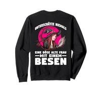 Backprint Ne sous-Estimez jamais Une Vieille Femme maléfique avec Un Balai Sweatshirt