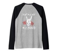 Backprint ne Soyez Pas Une Dame être Une légende Manche Raglan