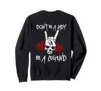 Backprint ne Soyez Pas Une Dame être Une légende Sweatshirt