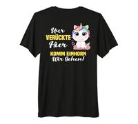 Backprint Seulement Fou Ici Viens Licorne Nous Allons T-Shirt Haut de Gamme