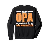 Backprint Si Grand-père ne Peut Rien réparer, Nous Sommes Sweatshirt