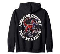 Backprint: Statement - Always Be Yourself Then Be A Raptor Sweat à Capuche