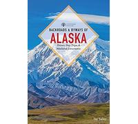 Backroads & Byways Of Alaska