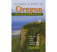 Backroads Byways of Oregon by Crystal Wood Crystal Wood (Auteur)