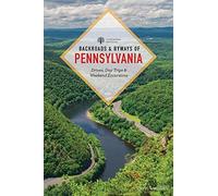 Backroads & Byways Of Pennsylvania: Drives, Day Trips & Weekend Excursions