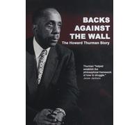 Backs Against the Wall: The Howard Thurman Story – DVD