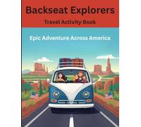 Backseat Explorer: Epic American Road Trip Activity Book: 100+ Screen-Free Games, Puzzles & Adventures for Kids Ages 8-12 | License Plate Tracker, Bingo, Trivia, Mazes & More | USA Edition
