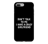Backside Ne me Parle Pas, J'Ai Une Copine Folle et drôle Coque pour iPhone 7 Plus/8 Plus