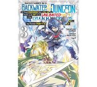 Backstabbed in a Backwater Dungeon: My Party Tried to Kill Me, But Thanks to an Infinite Gacha I Got LVL 9999 Friends and Am Out For Revenge (Manga) Vol. 3