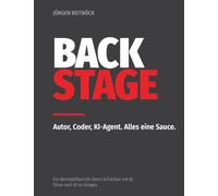 Backstage: Autor, Coder, KI-Agent. Alles eine Sauce.