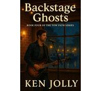 Backstage Ghosts: Book 4 of Tow Path Tales
