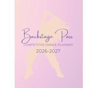 Backstage Pass: Competitive Dance Planner 26-27