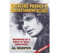 [ BACKSTAGE PASSES & BACKSTABBING BASTARDS: MEMOIRS OF A ROCK 'N ROLL SURVIVOR (UPDATED) - GREENLIGHT ] Backstage Passes & Backstabbing Bastards: Memoirs of a Rock 'n Roll Survivor (Updated) - Greenlight By Kooper, Al ( Author ) Feb-2008 [ Paperback ]