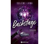 Backstage - Solène Luna - Addictives Eds - broché - Roman