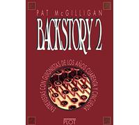 Backstory 2: Entrevistas con guionistas de los años 40 y 50