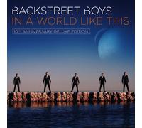 Backstreet Boys – In a World Like This – Vinyle – Édition Deluxe 10e anniversaire