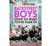Backstreet Boys: Show Em What You're Made of