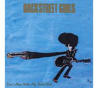 Backstreet Girls - Don't Mess With My..
