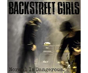 Backstreet Girls - Normal Is Dangerous