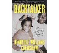 Backtalker An American Memoir - Kimberle Williams Crenshaw - Simon & Schuster - ebook (ePub) - Livre