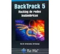 Backtrack 5. Hacking De Redes Inalámbricas - , ARBOLEDAS BRIHUEGA, DAVID , Arboledas Brihuega, David (Auteur)