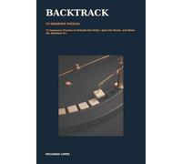 Backtrack: 72 Sequence Puzzles to Rebuild the Order, Spot the Break, and Make the Smallest Fix