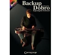 [(Backup Dobro: Exploring the Fretboard)] [Author: Doug Cox] published on (February, 2005)