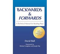 Backwards and Forwards: A Technical Manual for Reading Plays