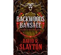 Backwoods Banshee - David R. Slayton - Blackstone Publishing - ebook (ePub) - Livre