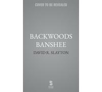 Backwoods Banshee - David R. Slayton - Blackstone Publishing - ebook (ePub) - Livre