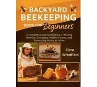Backyard Beekeeping Book For Beginners