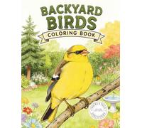 Backyard Birds Coloring Book: 40 Realistic North American Birds with Fun Facts and Natural Habitats