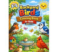 Backyard Birds Coloring Book for Kids Ages 3-5: Cute and Simple Bird Pictures for Little Artists: Fun and Easy Backyard Bird Coloring Pages for ... Screen-Free Activities for Early Learning