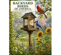 Backyard Birds of America - Large Print: 50 Fun Word Search Puzzles Featuring Beautiful Birds From Coast to Coast