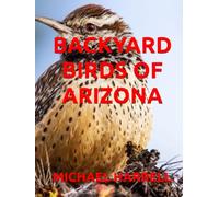 BACKYARD BIRDS OF ARIZONA