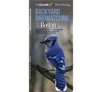 Backyard Birdwatching in Boston An Introduction to Birding and Common Backyard Birds of Eastern Massachusetts by The Cornell Lab of Ornithology The Cornell Lab of Ornithology (Auteur)