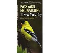 Backyard Birdwatching in New York City An Introduction to Birding and Common Backyard Birds of the New York Metro Area by The Cornell Lab of Ornithology The Cornell Lab of Ornithology (Auteur)