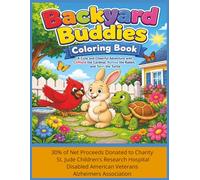 Backyard Buddies Coloring Book: A Cute and Cheerful Adventure with Clifford the Cardinal, Ronnie the Rabbit, and Terri the Turtle