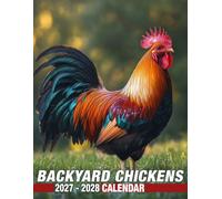 Backyard Chickens Calendar 2027 - 2028: Two Year Planner Jan 2027 to Dec 2028 with US Holidays for Work School Family Travel and Notes