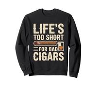 Backyard Dad Humour | Life's Too Short for Bad Cigars Sweatshirt