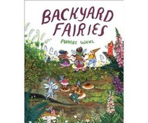 Backyard Fairies by Phoebe Wahl Inconnu (Auteur)